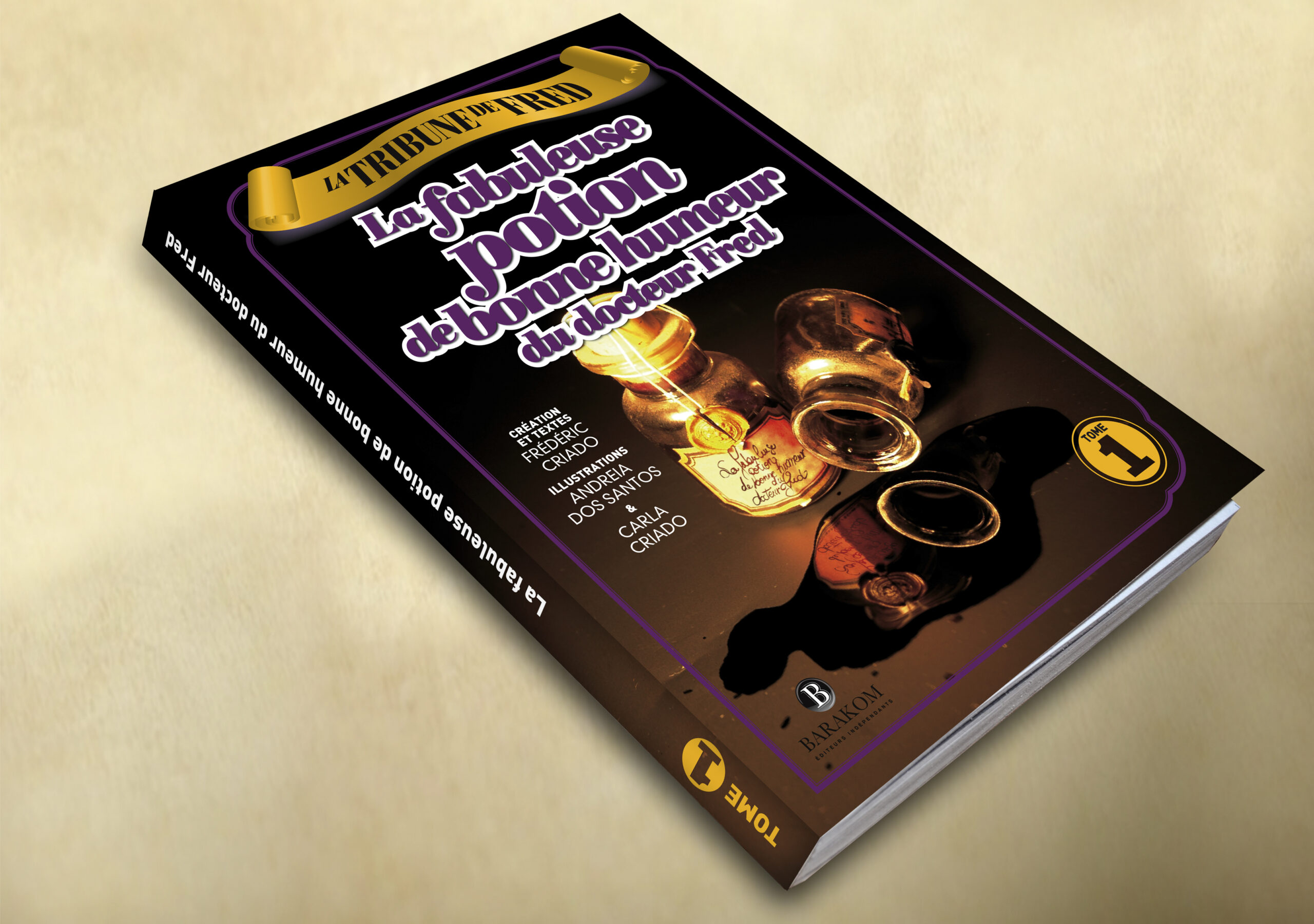 La fabuleuse potion de bonne humeur du docteur Fred – La Tribune de Fred tome 1
